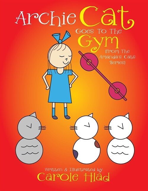 Archie Cat Goes to the Gym (Paperback)