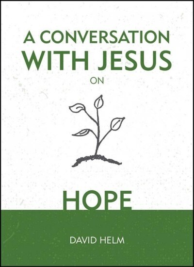 A Conversation With Jesus… on Hope (Hardcover, Revised ed.)