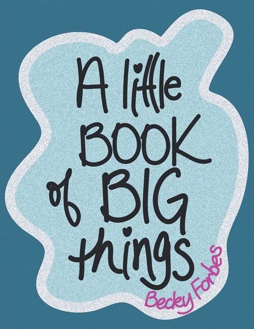 A Little Book of Big Things (Paperback)