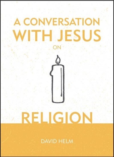 A Conversation With Jesus… on Religion (Hardcover, Revised ed.)
