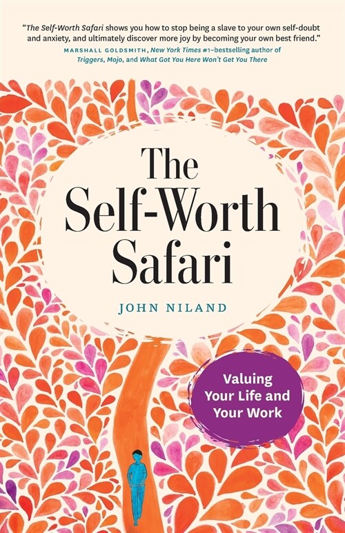 The Self-Worth Safari: Valuing Your Life and Your Work (Paperback)