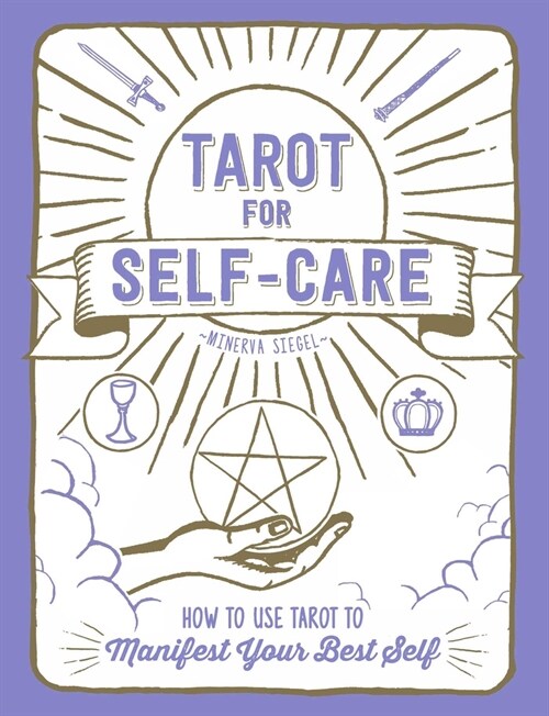 Tarot for Self-Care: How to Use Tarot to Manifest Your Best Self (Hardcover)