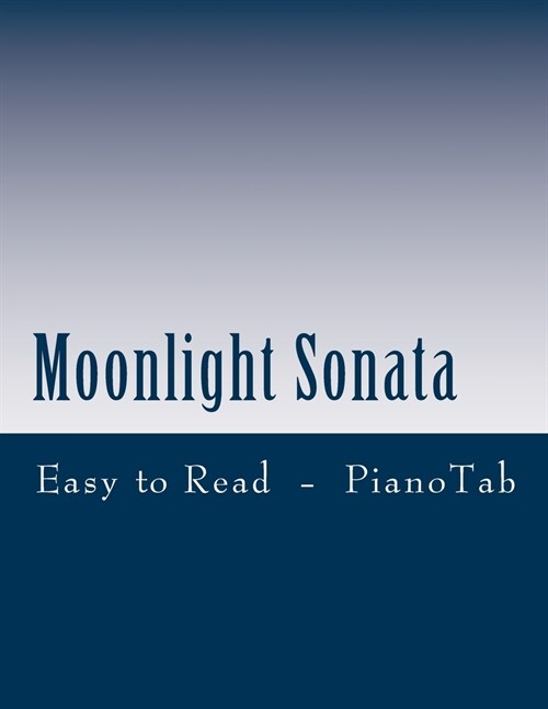 Moonlight Sonata: Easy to Read Piano Tab Method (Paperback)