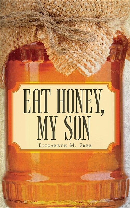 Eat Honey, My Son (Paperback)
