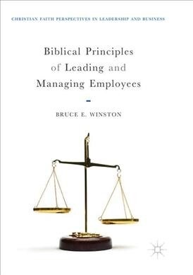 Biblical Principles of Leading and Managing Employees (Paperback)