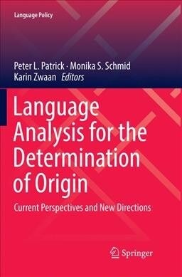 Language Analysis for the Determination of Origin: Current Perspectives and New Directions (Paperback)