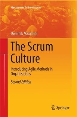 The Scrum Culture: Introducing Agile Methods in Organizations (Paperback)