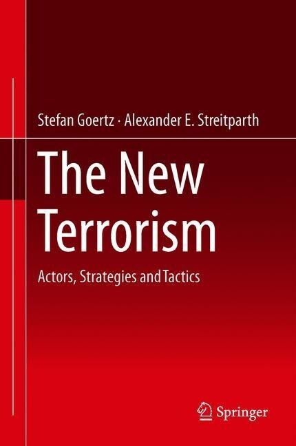 The New Terrorism: Actors, Strategies and Tactics (Hardcover, 2019)