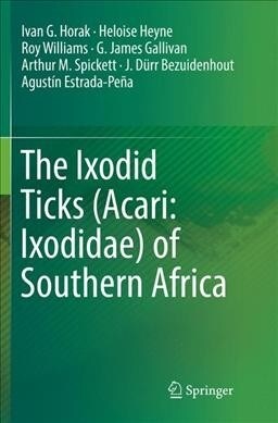 The Ixodid Ticks (Acari: Ixodidae) of Southern Africa (Paperback, Softcover Repri)