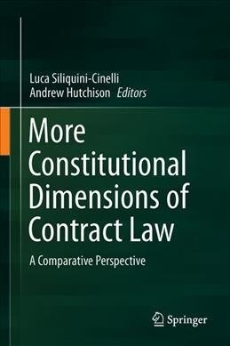 More Constitutional Dimensions of Contract Law: A Comparative Perspective (Hardcover, 2019)