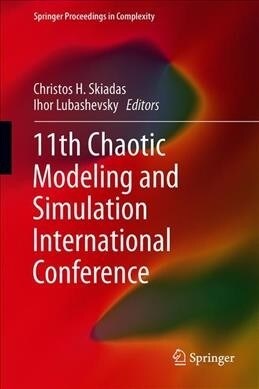11th Chaotic Modeling and Simulation International Conference (Hardcover, 2019)