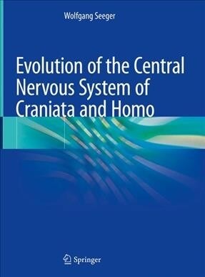 Evolution of the Central Nervous System of Craniata and Homo (Hardcover, 2019)