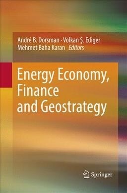 Energy Economy, Finance and Geostrategy (Paperback)
