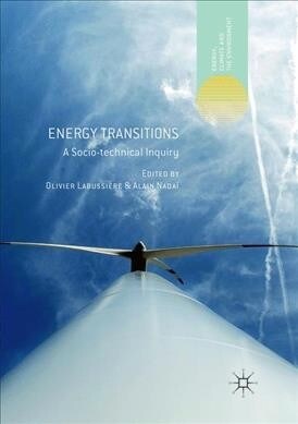 Energy Transitions: A Socio-Technical Inquiry (Paperback)