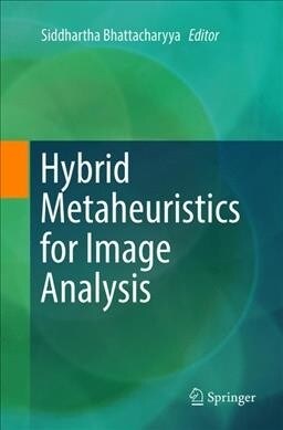 Hybrid Metaheuristics for Image Analysis (Paperback)