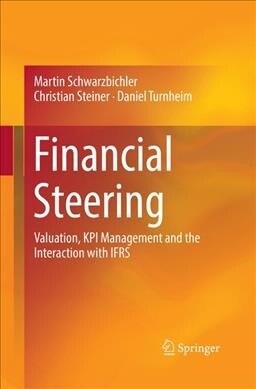 Financial Steering: Valuation, Kpi Management and the Interaction with Ifrs (Paperback)