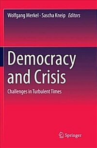 Democracy and crisis : challenges in turbulent times