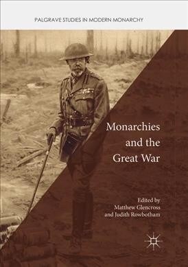 Monarchies and the Great War (Paperback)