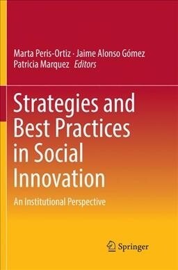 Strategies and Best Practices in Social Innovation: An Institutional Perspective (Paperback)