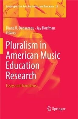 Pluralism in American Music Education Research: Essays and Narratives (Paperback)