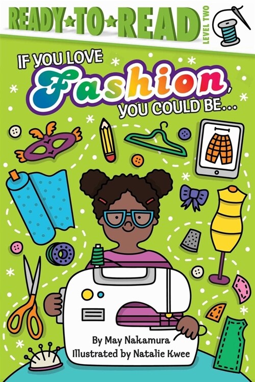If You Love Fashion, You Could Be...: Ready-To-Read Level 2 (Hardcover)