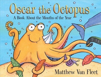Oscar the Octopus: A Book about the Months of the Year (Hardcover)