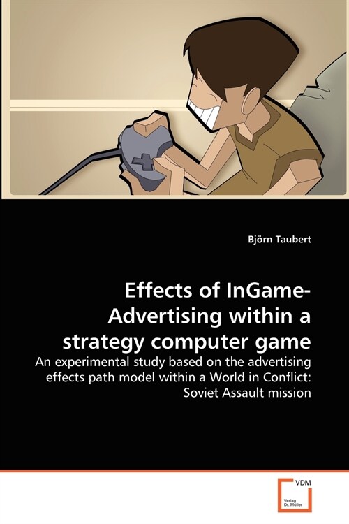 Effects of Ingame-Advertising Within a Strategy Computer Game (Paperback)