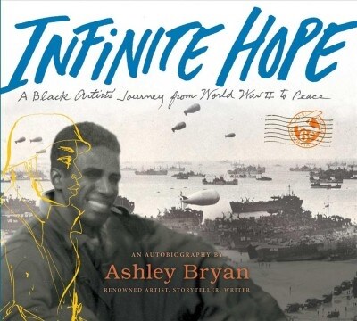Infinite Hope: A Black Artists Journey from World War II to Peace (Hardcover)