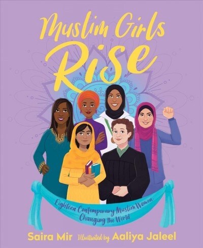 Muslim Girls Rise: Inspirational Champions of Our Time (Hardcover)
