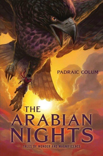 The Arabian Nights: Tales of Wonder and Magnificence (Paperback, Reissue)