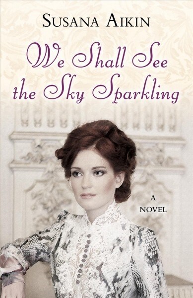 We Shall See the Sky Sparkling (Paperback)