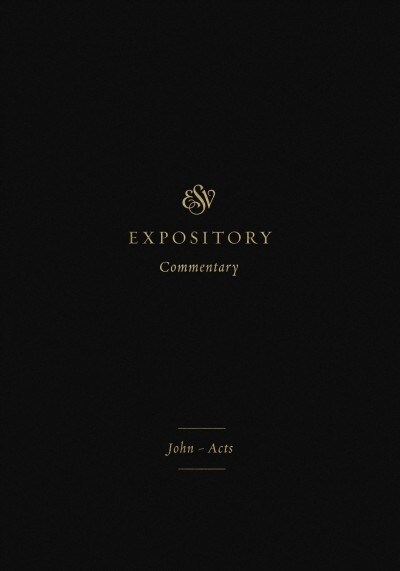 ESV Expository Commentary: John-Acts (Volume 9) (Hardcover)