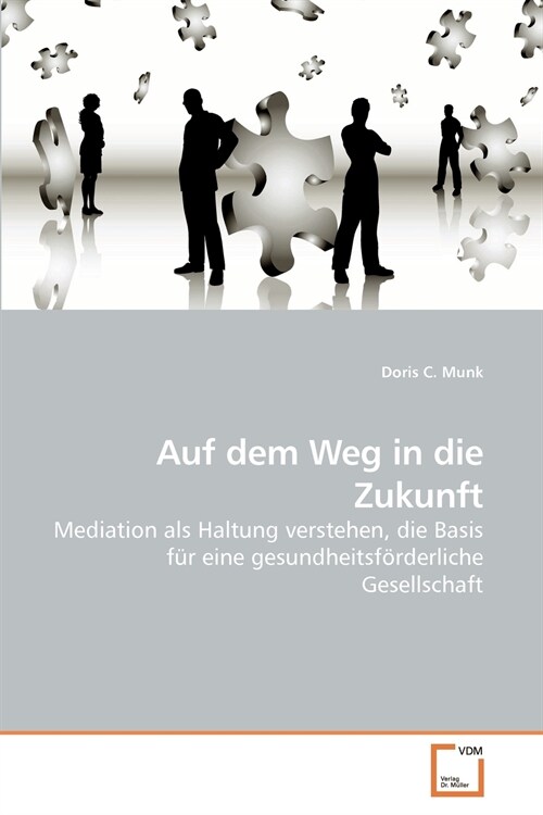 Auf Dem Weg in Die Zukunft (Paperback)