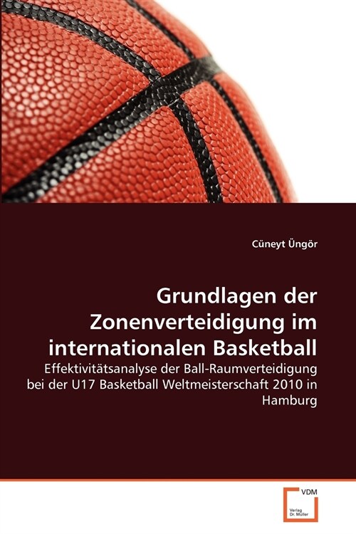 Grundlagen Der Zonenverteidigung Im Internationalen Basketball (Paperback)