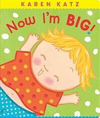 Now I'm Big! (Board Books)