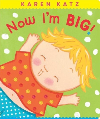Now Im Big! (Board Books)
