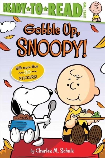 Gobble Up, Snoopy!: Ready-To-Read Level 2 (Paperback)