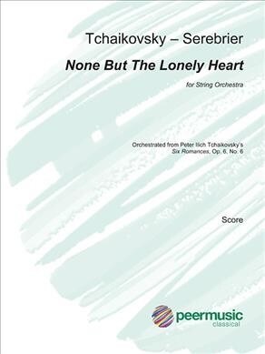 None But the Lonely Heart: For String Orchestra Full Score (Paperback)