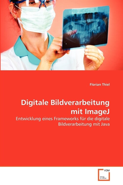 Digitale Bildverarbeitung Mit Imagej (Paperback)