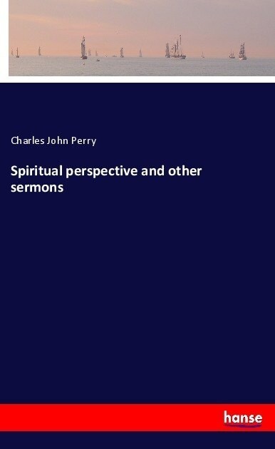 Spiritual Perspective and Other Sermons (Paperback)