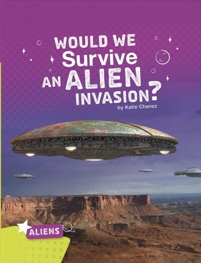 Would We Survive an Alien Invasion? (Hardcover)