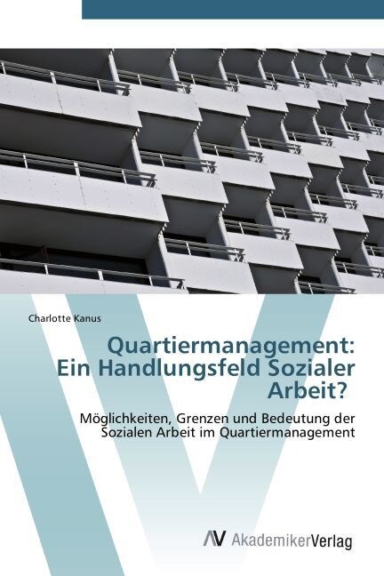 Quartiermanagement: Ein Handlungsfeld Sozialer Arbeit? (Paperback)