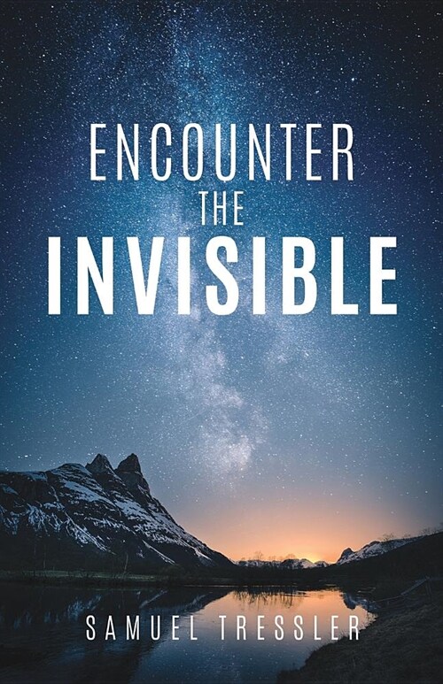 Encounter the Invisible (Paperback)