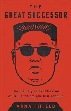 The Great Successor: The Divinely Perfect Destiny of Brilliant Comrade Kim Jong Un (Audio CD)