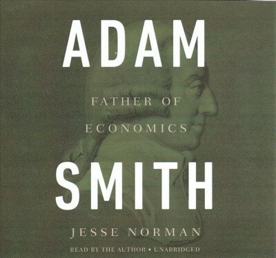 Adam Smith Lib/E: Father of Economics (Audio CD)