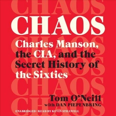 Chaos Lib/E: Charles Manson, the Cia, and the Secret History of the Sixties (Audio CD)