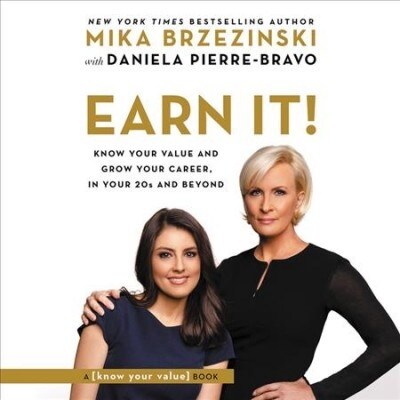 Earn It!: Know Your Value and Grow Your Career, in Your 20s and Beyond (Audio CD, Library)