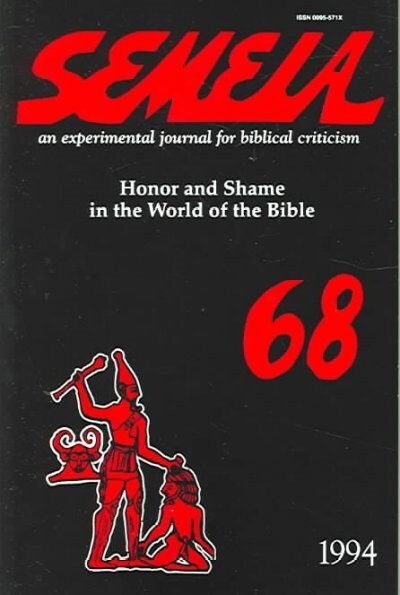 Semeia 68: Honor and Shame in the World of the Bible (Paperback)