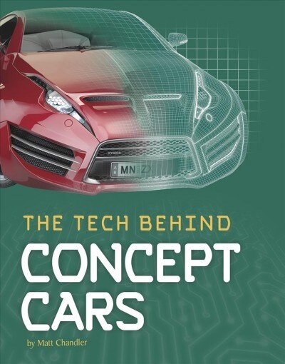 The Tech Behind Concept Cars (Hardcover)