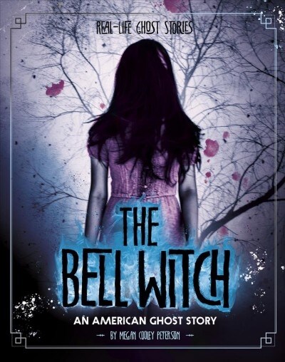 The Bell Witch: An American Ghost Story (Paperback)
